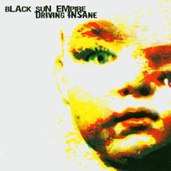 Black Sun Empire - Driving Insane