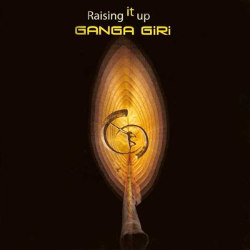 Ganga Giri - Raising It Up